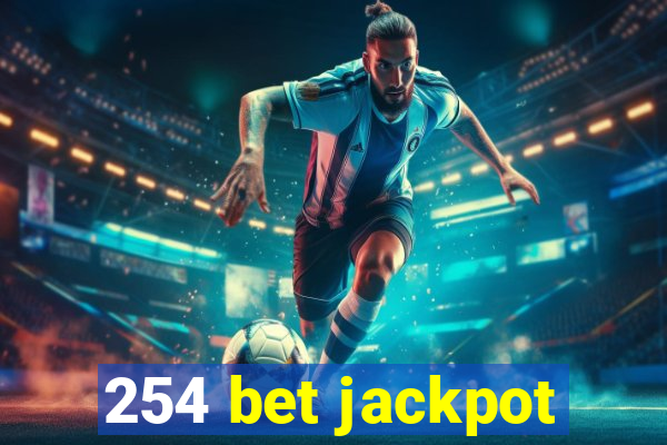 254 bet jackpot